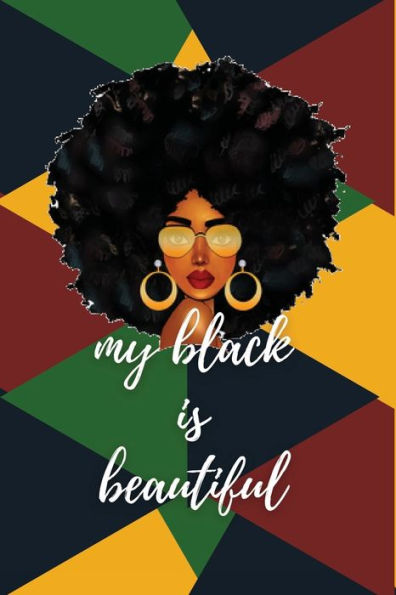 My Black is Beautiful