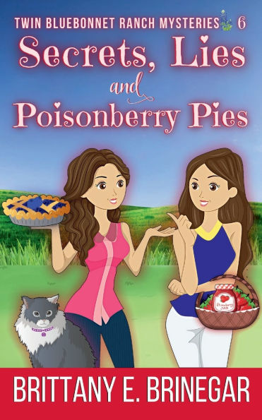 Secrets, Lies, and Poisonberry Pies: A Baking Contest Cozy Mystery
