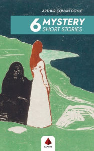 Books online to download for free 6 Mystery Short Stories PDB by Arthur Conan Doyle 9798369296363