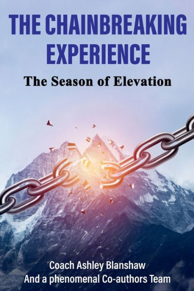 The Chain Breaking Experience: The Season of Elevation:Devotional Book