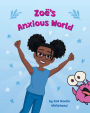 Zoï¿½'s Anxious World