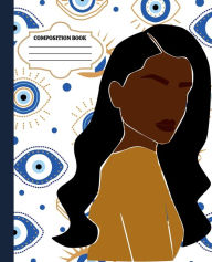 Title: Evil Eye: Composition Book & Journal, Author: Kaiya Webb-Ramseur