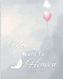 My Mom Went to Heaven: Helping Children Navigate the Stages of Grief Through Simple and Honest Language and Powerful Illustrations