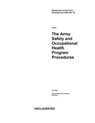 Title: DA PAM 385-10 Army Safety and Occupational Health Program Procedures July 2023, Author: United States Government Us Army