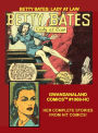 Betty Bates - Lady At Law: Gwandanaland Comics #1069-HC: Her Complete Series from Hit Comics!
