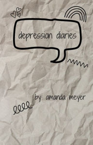 Title: depression diaries, Author: Amanda Meyer