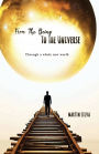 From the being to the universe: Through a whole new world