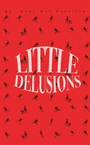 Free downloads of ebooks for kindle Little Delusions iBook in English 9798369298435 by Azul Del Castillo