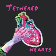 Title: TETHERED HEARTS, Author: Brynn Bunker