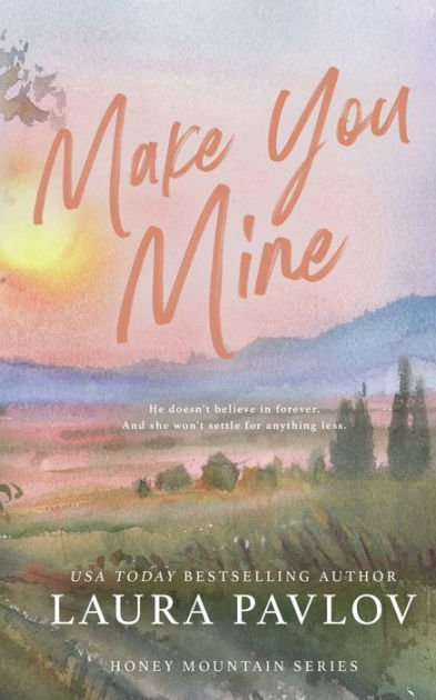 Make You Mine Special Edition by Laura Pavlov, Paperback | Barnes & Noble®