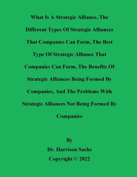 What Is A Strategic Alliance And The Different Types Of Strategic Alliances That Companies Can Form