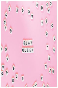 Title: Slay Queen Notebook, Author: Iwalani Martinez