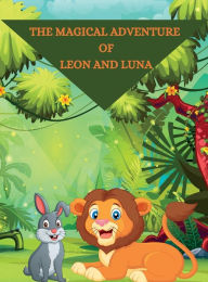 Title: THE MAGICAL ADVENTURE OF LEON AND LUNA: 