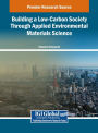 Building a Low-Carbon Society Through Applied Environmental Materials Science
