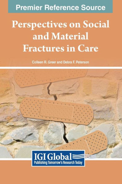 Perspectives on Social and Material Fractures in Care