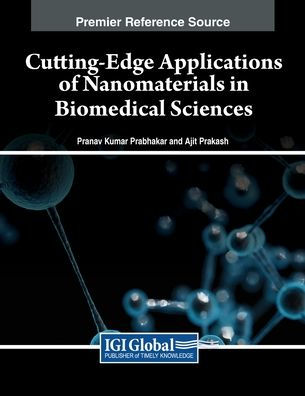 Cutting-Edge Applications of Nanomaterials Biomedical Sciences