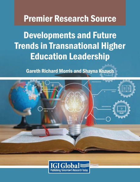 Developments and Future Trends Transnational Higher Education Leadership