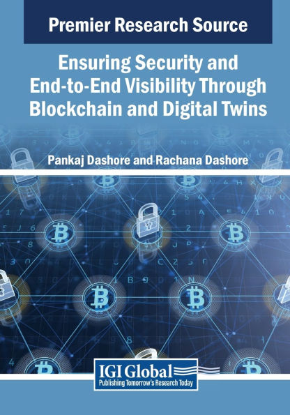 Ensuring Security and End-to-End Visibility Through Blockchain Digital Twins