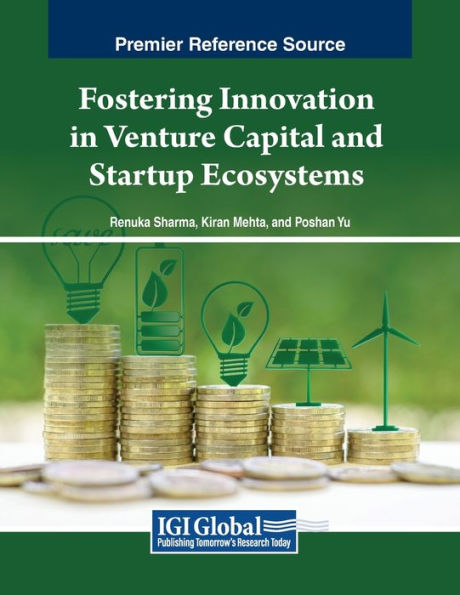 Fostering Innovation Venture Capital and Startup Ecosystems