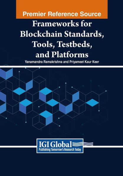 Frameworks for Blockchain Standards, Tools, Testbeds, and Platforms