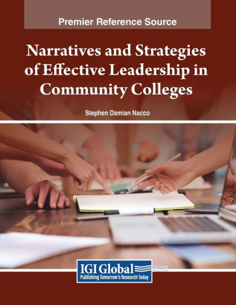 Narratives and Strategies of Effective Leadership Community Colleges