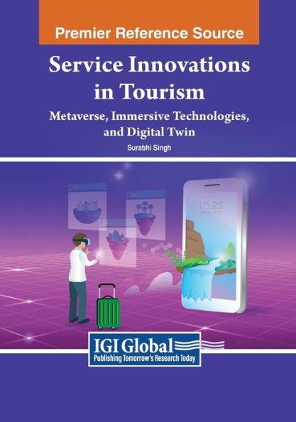 Service Innovations Tourism: Metaverse, Immersive Technologies, and Digital Twin