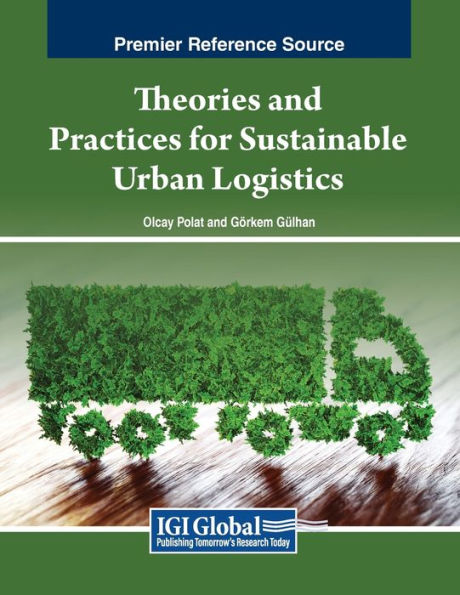 Theories and Practices for Sustainable Urban Logistics