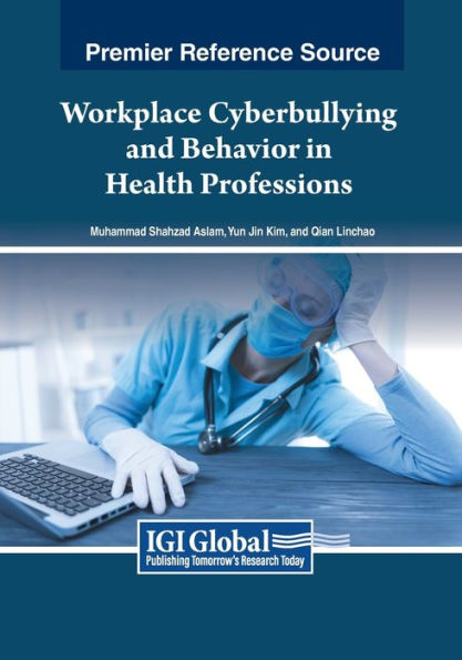 Workplace Cyberbullying and Behavior Health Professions