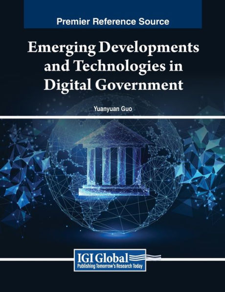 Emerging Developments and Technologies Digital Government