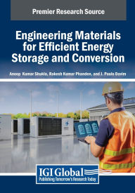 Title: Engineering Materials for Efficient Energy Storage and Conversion, Author: Anoop Kumar Shukla