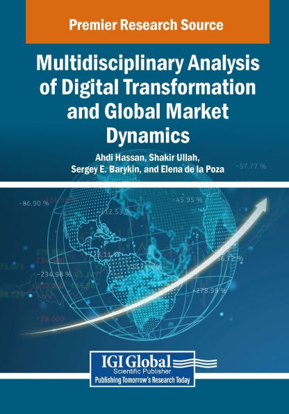 Multidisciplinary Analysis of Digital Transformation and Global Market Dynamics