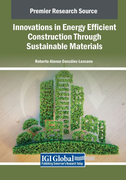 Innovations Energy Efficient Construction Through Sustainable Materials
