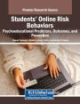Students' Online Risk Behaviors: Psychoeducational Predictors, Outcomes, and Prevention