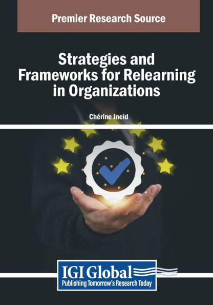 Strategies and Frameworks for Relearning Organizations