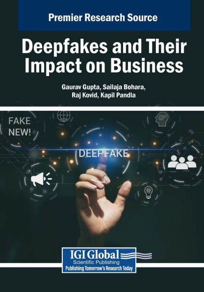 Deepfakes and Their Impact on Business