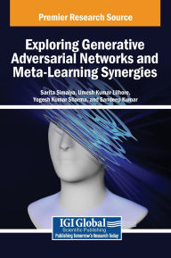 Title: Exploring Generative Adversarial Networks and Meta-Learning Synergies, Author: Sarita Simaiya