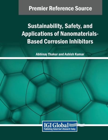 Sustainability, Safety, and Applications of Nanomaterials-Based Corrosion Inhibitors