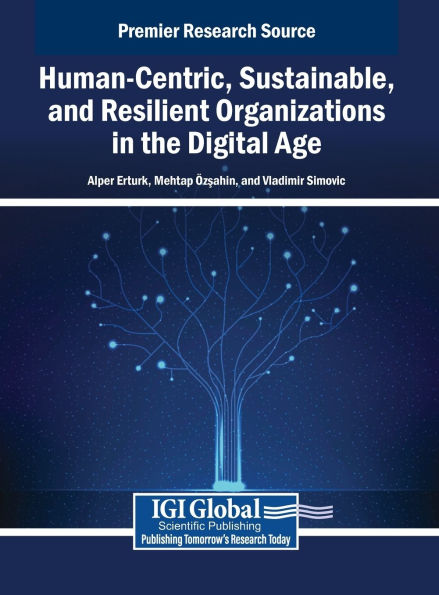 Human-Centric, Sustainable, and Resilient Organizations in the Digital Age