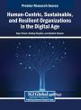Human-Centric, Sustainable, and Resilient Organizations in the Digital Age