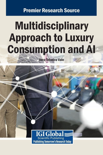 Multidisciplinary Approach to Luxury Consumption and AI