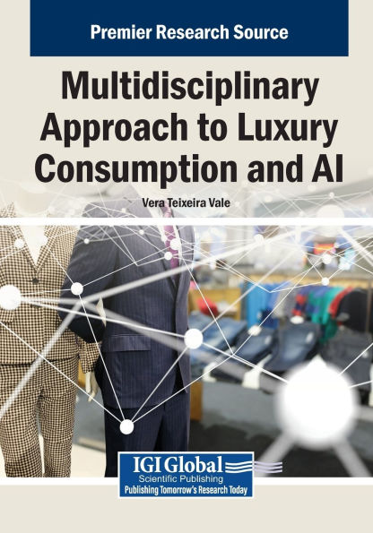 Multidisciplinary Approach to Luxury Consumption and AI