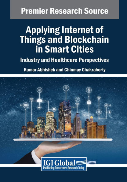 Applying Internet of Things and Blockchain Smart Cities: Industry Healthcare Perspectives