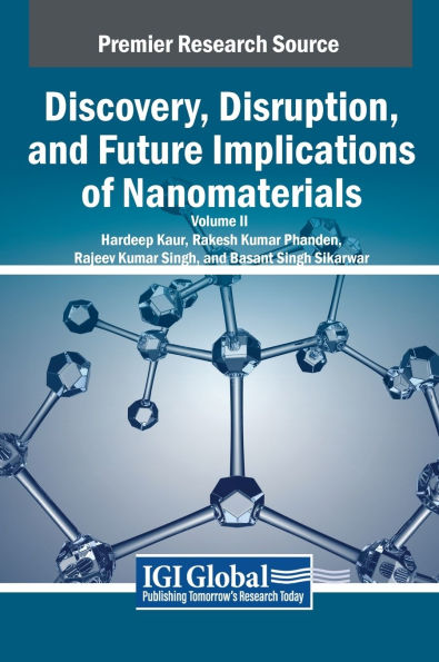 Discovery, Disruption, and Future Implications of Nanomaterials, VOL 2