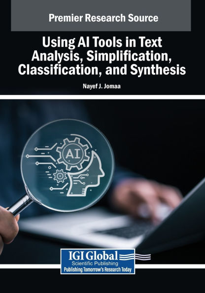 Using AI Tools Text Analysis, Simplification, Classification, and Synthesis