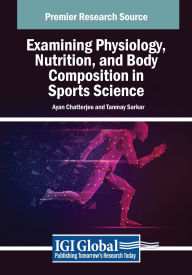 Title: Examining Physiology, Nutrition, and Body Composition in Sports Science, Author: Ayan Chatterjee