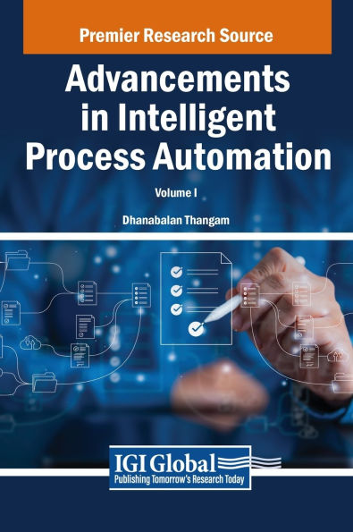 Advancements in Intelligent Process Automation, VOL 1