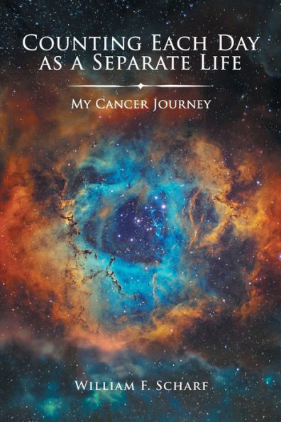 Counting Each Day as a Separate Life: My Cancer Journey