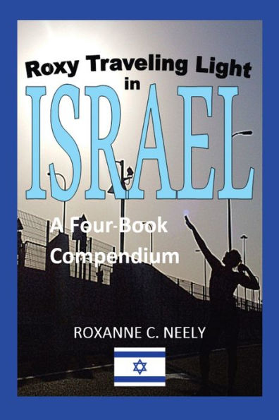 Roxy Traveling Light Israel: A Four-Book Compendium