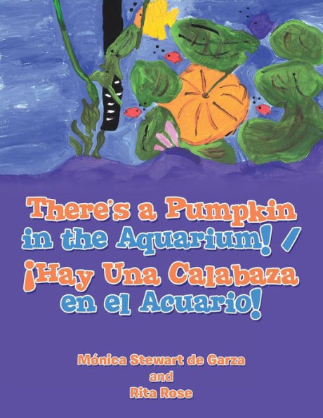 There's a Pumpkin in the Aquarium! / Ã¯Â¿Â½Hay Una Calabaza en el Acuario!