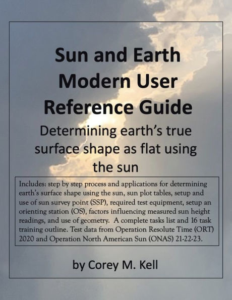 sun and Earth Modern User Reference Guide: Determining earth's true surface shape as flat using the